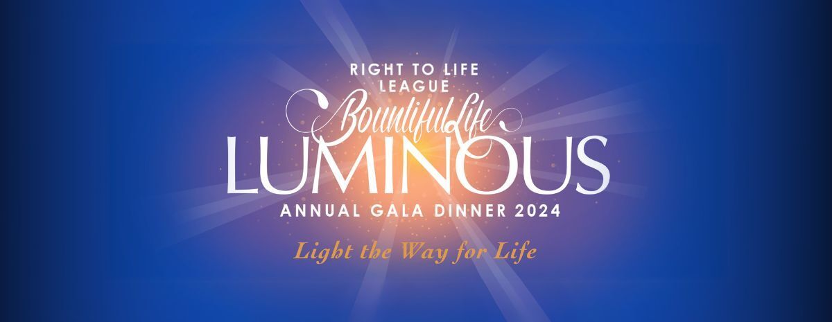 Right to Life League - Bountiful Life - Luminous Gala